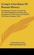 Cover: Irving's Catechism of Roman History - Kessinger Publishing