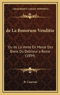 Cover: de La Bonorum Venditio - Kessinger Publishing