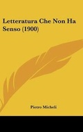 Cover: Letteratura Che Non Ha Senso (1900) - Kessinger Publishing