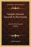 Cover: Adolphe Monod's Farewell To His Friends - Kessinger Publishing