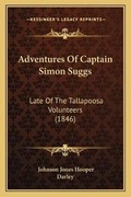 Cover: Adventures Of Captain Simon Suggs - Kessinger Publishing