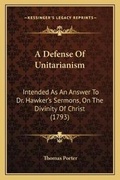 Cover: A Defense Of Unitarianism - Kessinger Publishing