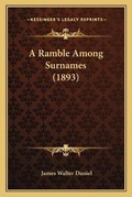 Cover: A Ramble Among Surnames (1893) - Kessinger Publishing