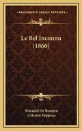 Cover: Le Bel Inconnu (1860) - Kessinger Publishing