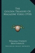 Cover: The Golden Treasury Of Magazine Verse (1918) - Kessinger Publishing