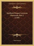 Cover: Apollonii Pergaei Locorum Planorum, Part 2 (1749) - Kessinger Publishing