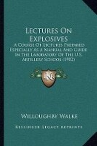 Enlarge image Cover: Lectures On Explosives - Kessinger Publishing