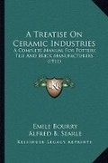 Cover: A Treatise On Ceramic Industries - Kessinger Publishing