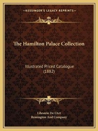 Abbildung von: The Hamilton Palace Collection - Kessinger Publishing