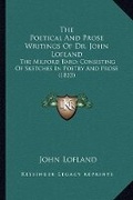 Cover: The Poetical And Prose Writings Of Dr. John Lofland - Kessinger Publishing