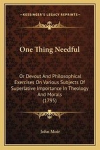 Enlarge image Cover: One Thing Needful - Kessinger Publishing