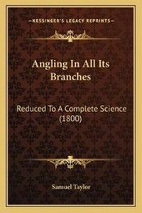 Enlarge image Cover: Angling In All Its Branches - Kessinger Publishing