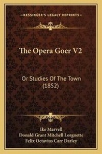 Enlarge image Cover: The Opera Goer V2 - Kessinger Publishing
