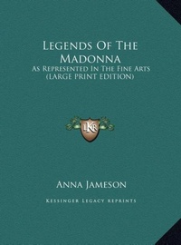 Abbildung von: Legends of the Madonna - Kessinger Publishing