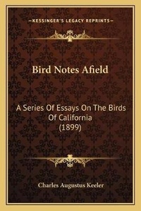 Enlarge image Cover: Bird Notes Afield - Kessinger Publishing