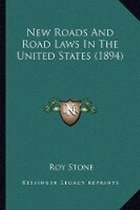 Abbildung von: New Roads And Road Laws In The United States (1894) - Kessinger Publishing