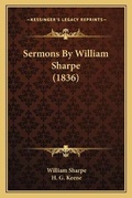 Cover: Sermons By William Sharpe (1836) - Kessinger Publishing