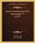Cover: Oeuvres De Physique Et De Mechanique V1 (1727) - Kessinger Publishing