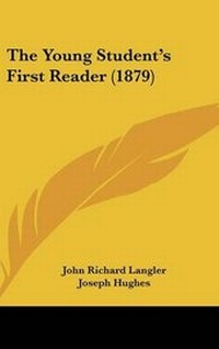 Enlarge image Cover: The Young Student's First Reader (1879) - Kessinger Publishing