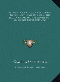 Abbildung von: Account of a Voyage of Discovery to the North-East of Siberia, the Frozen Ocean and the North-East Sea - Kessinger Publishing