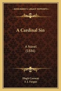 Cover: A Cardinal Sin - Kessinger Publishing