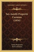 Cover: Sex Aurelii Propertii Carmina (1816) - Kessinger Publishing
