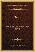 Cover: Chitral - Kessinger Publishing