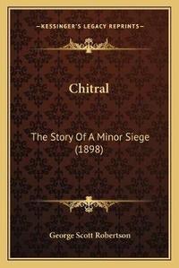 Enlarge image Cover: Chitral - Kessinger Publishing