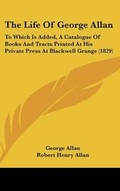 Cover: The Life of George Allan - Kessinger Publishing
