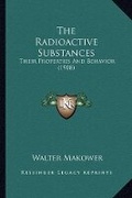 Cover: The Radioactive Substances - Kessinger Publishing