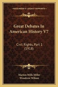 Cover: Great Debates In American History V7 - Kessinger Publishing