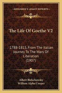 Enlarge image Cover: The Life Of Goethe V2 - Kessinger Publishing
