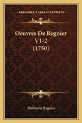 Cover: Oeuvres De Regnier V1-2 (1750) - Kessinger Publishing