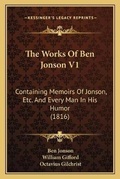 Cover: The Works Of Ben Jonson V1 - Kessinger Publishing