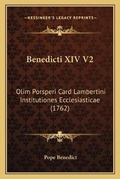 Cover: Benedicti XIV V2 - Kessinger Publishing