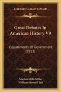 Cover: Great Debates In American History V9 - Kessinger Publishing