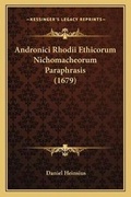 Cover: Andronici Rhodii Ethicorum Nichomacheorum Paraphrasis (1679) - Kessinger Publishing