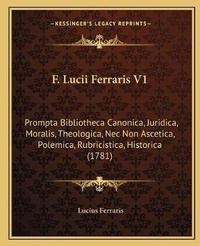 Enlarge image Cover: F. Lucii Ferraris V1 - Kessinger Publishing