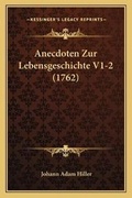 Cover: Anecdoten Zur Lebensgeschichte V1-2 (1762) - Kessinger Publishing
