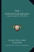 Cover: The Unpopular Review - Kessinger Publishing