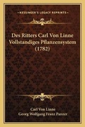 Cover: Des Ritters Carl Von Linne Vollstandiges Pflanzensystem (1782) - Kessinger Publishing