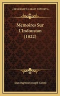 Cover: Memoires Sur L'Indoustan (1822) - Kessinger Publishing