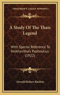Abbildung von: A Study Of The Thais Legend - Kessinger Publishing