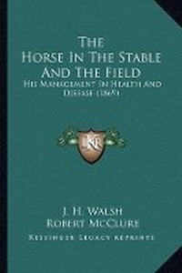 Enlarge image Cover: The Horse In The Stable And The Field - Kessinger Publishing