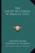 Cover: The Life Of Sir Charles W. Dilke V1 (1917) - Kessinger Publishing