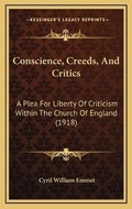 Cover: Conscience, Creeds, And Critics - Kessinger Publishing