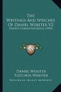Cover: The Writings And Speeches Of Daniel Webster V2 - Kessinger Publishing