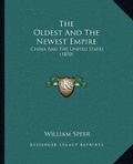 Cover: The Oldest And The Newest Empire - Kessinger Publishing