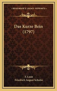 Enlarge image Cover: Das Kurze Bein (1797) - Kessinger Publishing
