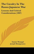 Cover: The Cavalry In The Russo-Japanese War - Kessinger Publishing